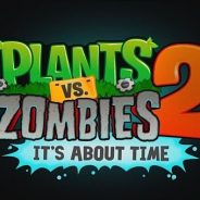 Plants vs. Zombies 2: It’s About Time – Coming July 2013